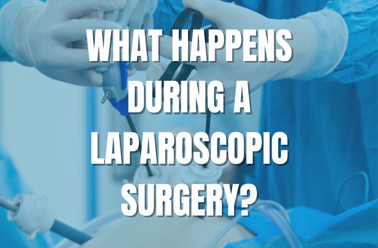 What happens during a Laparoscopic Surgery?